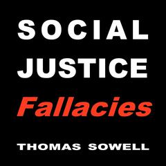 Social Justice Fallacies by Thomas Sowell audiobook