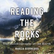 Reading the Rocks by  Marcia Bjornerud audiobook