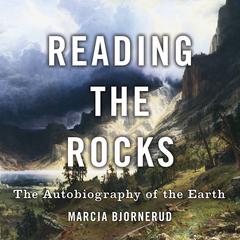 Reading the Rocks by Marcia Bjornerud audiobook