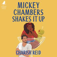 Mickey Chambers Shakes It Up by Charish Reid audiobook