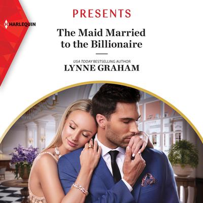 The Maid Married to the Billionaire by Lynne Graham audiobook