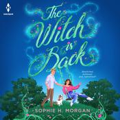 The Witch is Back by  Sophie H. Morgan audiobook