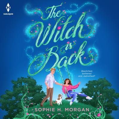 The Witch is Back by Sophie H. Morgan audiobook