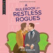 A Rulebook for Restless Rogues by  Jess Everlee audiobook