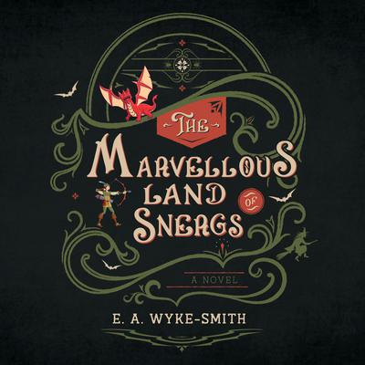 The Marvellous Land of Snergs by E. A. Wyke-Smith audiobook