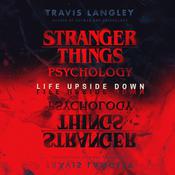 Stranger Things Psychology by  Travis Langley audiobook