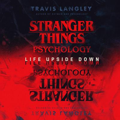 Stranger Things Psychology by Travis Langley audiobook