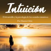Intuición by  Marcio Ortíz audiobook