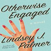 Otherwise Engaged by  Lindsey J. Palmer audiobook
