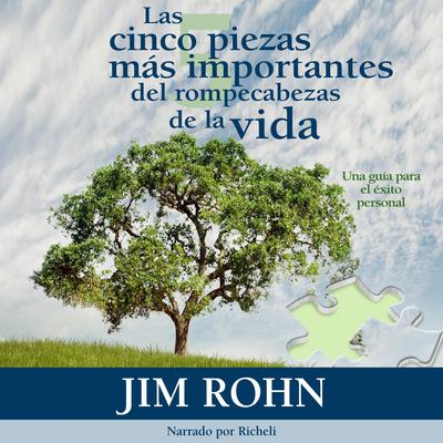 Las Cinco Piezas Más Importantes del Rompecabezas de la Vida by Jim Rohn audiobook