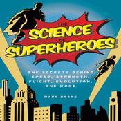 The Science of Superheroes by  Mark Brake audiobook