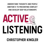 Active Listening by  Christopher Kingler audiobook