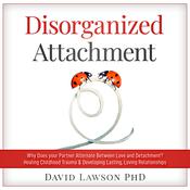 Disorganized Attachment by  David Lawson PhD audiobook