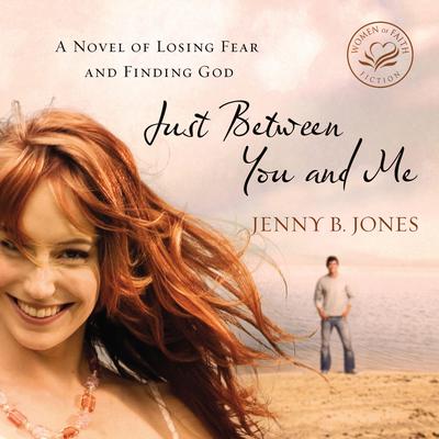 Just Between You and Me by Jenny B. Jones audiobook