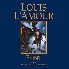 Flint by Louis L’Amour audiobook
