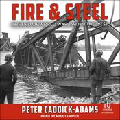 Fire and Steel by  Peter Caddick-Adams audiobook