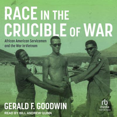 Race in the Crucible of War by Gerald F. Goodwin audiobook