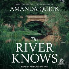 The River Knows by Amanda Quick audiobook