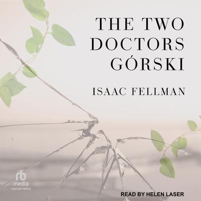 The Two Doctors Górski by Isaac R. Fellman audiobook