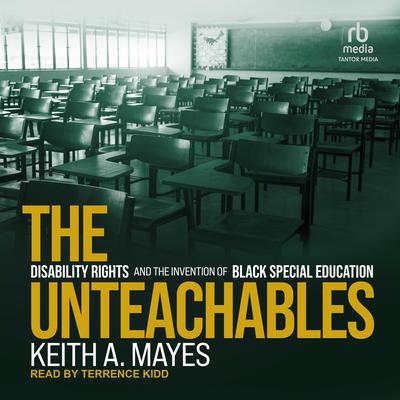 The Unteachables by Keith A. Mayes audiobook