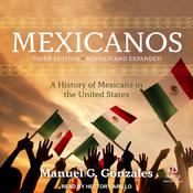 Mexicanos, Third Edition by  Manuel G. Gonzales audiobook