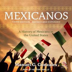 Mexicanos, Third Edition by Manuel G. Gonzales audiobook