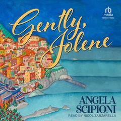 Gently, Jolene by Angela Scipioni audiobook