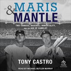 Maris & Mantle by Tony Castro audiobook
