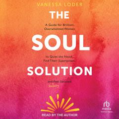 The Soul Solution by Vanessa Loder audiobook
