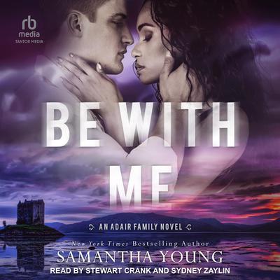 Be With Me by Samantha Young audiobook