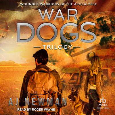 War Dogs Trilogy by AJ Newman audiobook