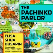 The Pachinko Parlor by  Elisa Shua Dusapin audiobook