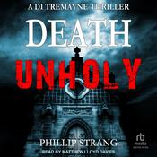 Death Unholy by  Phillip Strang audiobook