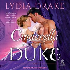 Cinderella and the Duke by Lydia Drake audiobook
