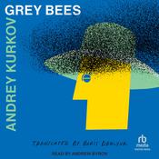 Grey Bees by  Andrey Kurkov audiobook