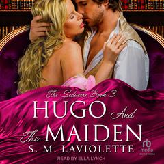 Hugo and the Maiden by S.M. LaViolette audiobook
