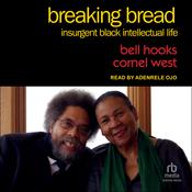 Breaking Bread by  Cornel West audiobook