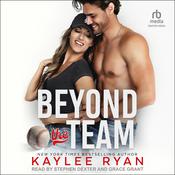 Beyond the Team by  Kaylee Ryan audiobook