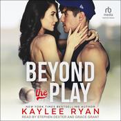Beyond the Play by  Kaylee Ryan audiobook