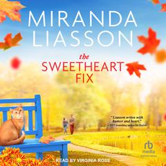 The Sweetheart Fix by Miranda Liasson audiobook