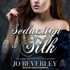 Seduction in Silk by Jo Beverley audiobook