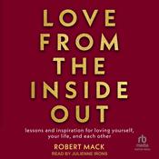 Love From the Inside Out by  Robert Mack PhD. audiobook