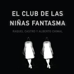 El club de la niñas fantasma by Raquel Castro audiobook