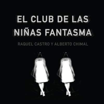 El club de la niñas fantasma by Raquel Castro audiobook