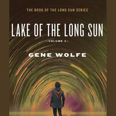 Lake of the Long Sun by Gene Wolfe audiobook