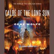 Caldé of the Long Sun by  Gene Wolfe audiobook