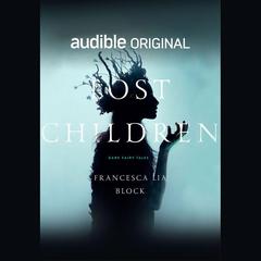 Lost Children by Francesca Lia Block audiobook