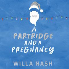 A Partridge and a Pregnancy by Willa Nash audiobook