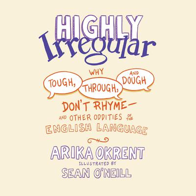 Highly Irregular by Arika Okrent audiobook