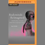 Bodyminds Reimagined by  Sami Schalk audiobook